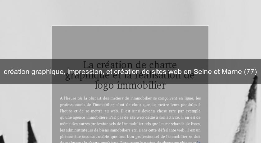 création graphique, impression, et création de sites web en Seine et Marne (77)