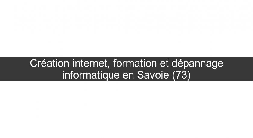 Création internet, formation et dépannage informatique en Savoie (73)