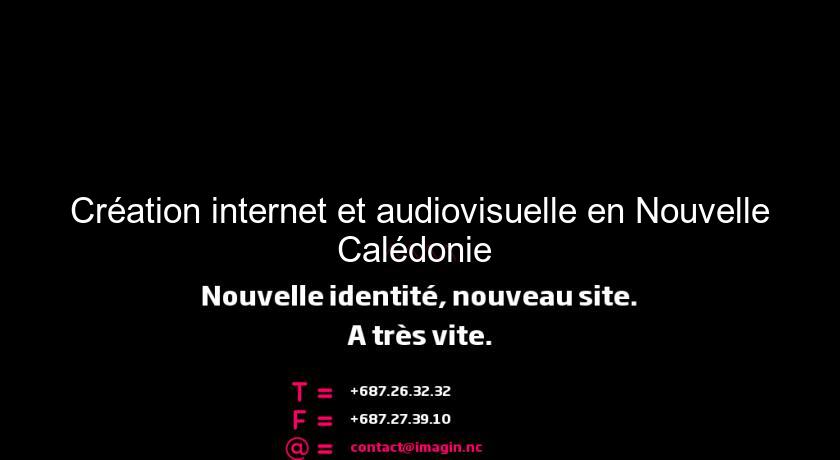 Création internet et audiovisuelle en Nouvelle Calédonie Création internet et audiovisuelle en Nouvelle Calédonie