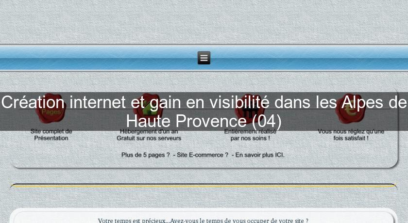 Création internet et gain en visibilité dans les Alpes de Haute Provence (04)