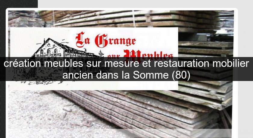 création meubles sur mesure et restauration mobilier ancien dans la Somme (80) création meubles sur mesure et restauration mobilier ancien dans la Somme (80)