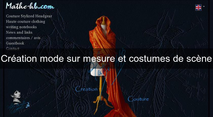 Création mode sur mesure et costumes de scène