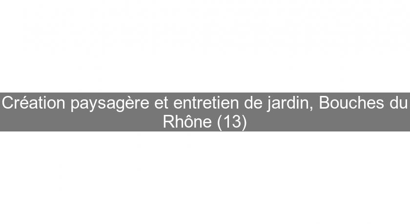 Création paysagère et entretien de jardin, Bouches du Rhône (13) Création paysagère et entretien de jardin, Bouches du Rhône (13)