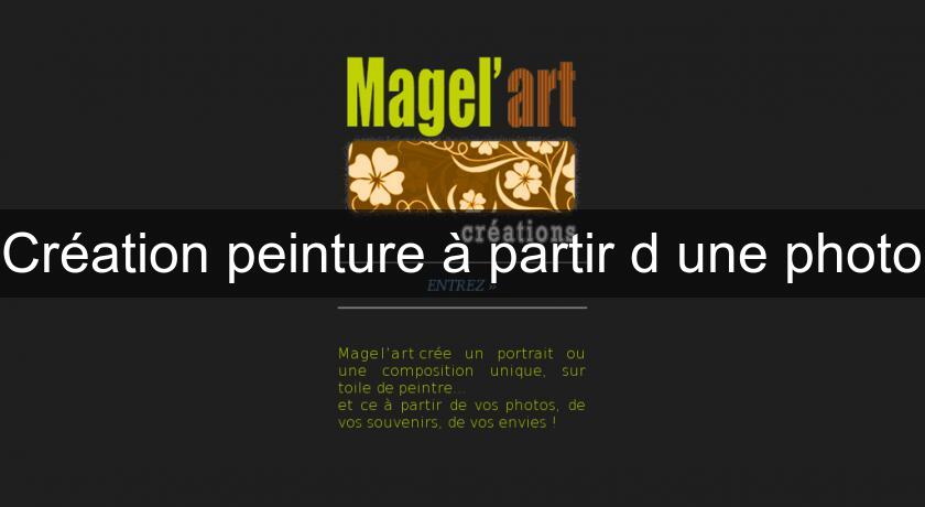 Création peinture à partir d'une photo Création peinture à partir d'une photo