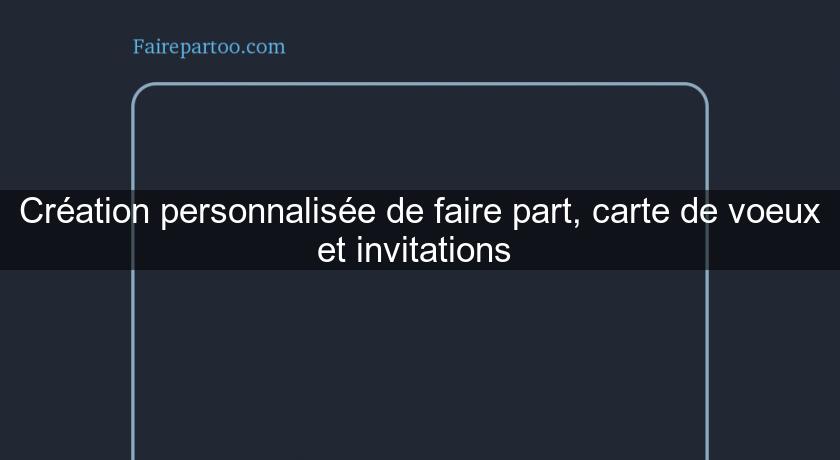 Création personnalisée de faire part, carte de voeux et invitations 