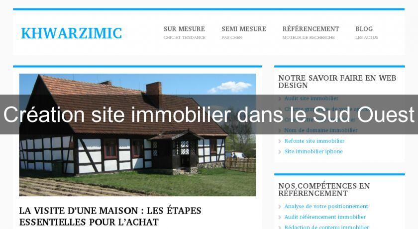 Création site immobilier dans le Sud Ouest Création site immobilier dans le Sud Ouest