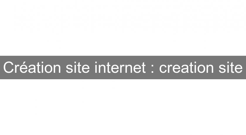 Création site internet : creation site