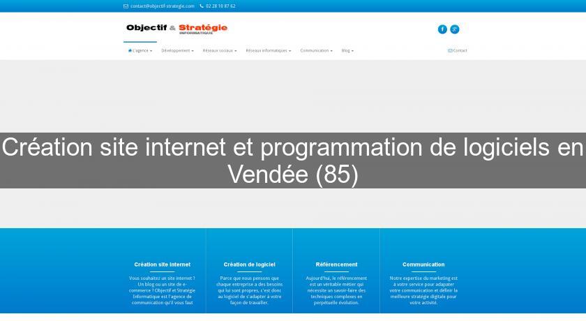 Création site internet et programmation de logiciels en Vendée (85) Création site internet et programmation de logiciels en Vendée (85)