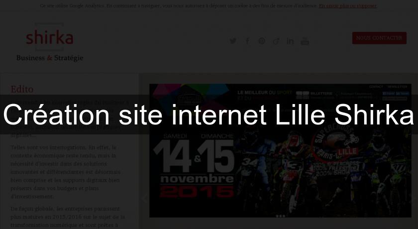 Création site internet Lille Shirka Création site internet Lille Shirka