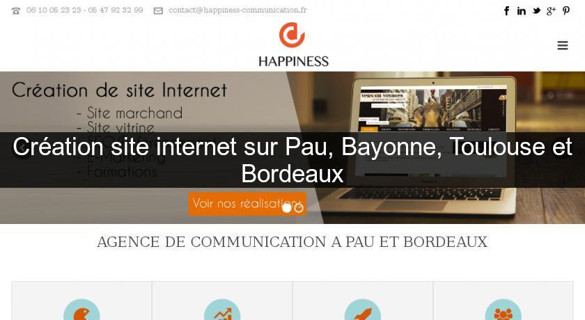 Création site internet sur Pau, Bayonne, Toulouse et Bordeaux Création site internet sur Pau, Bayonne, Toulouse et Bordeaux
