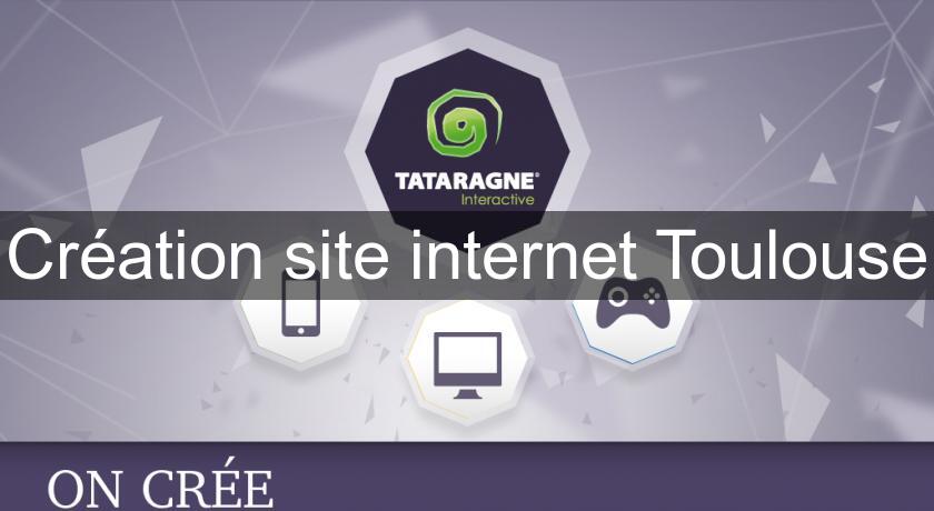 Création site internet Toulouse