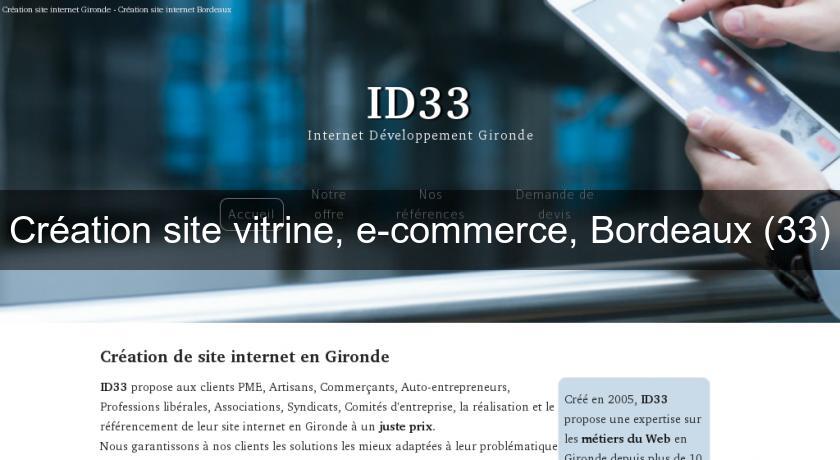 Création site vitrine, e-commerce, Bordeaux (33) Création site vitrine, e-commerce, Bordeaux (33)