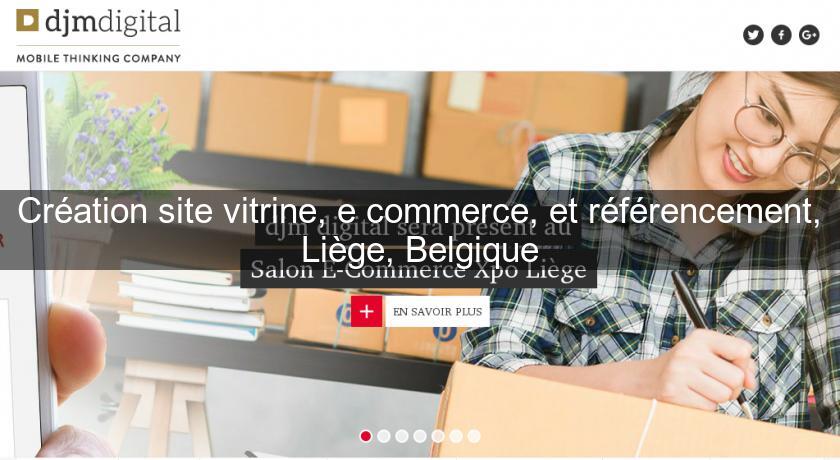 Création site vitrine, e commerce, et référencement, Liège, Belgique Création site vitrine, e commerce, et référencement, Liège, Belgique
