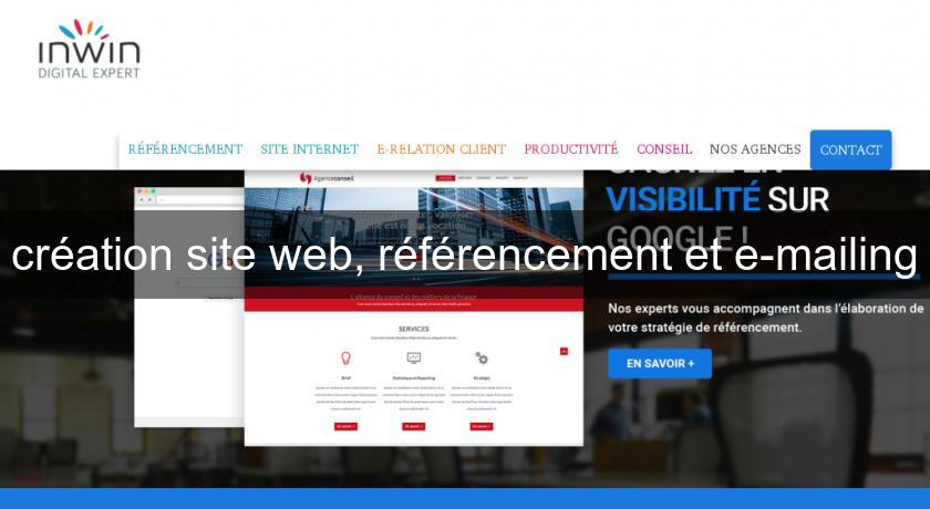 création site web, référencement et e-mailing création site web, référencement et e-mailing