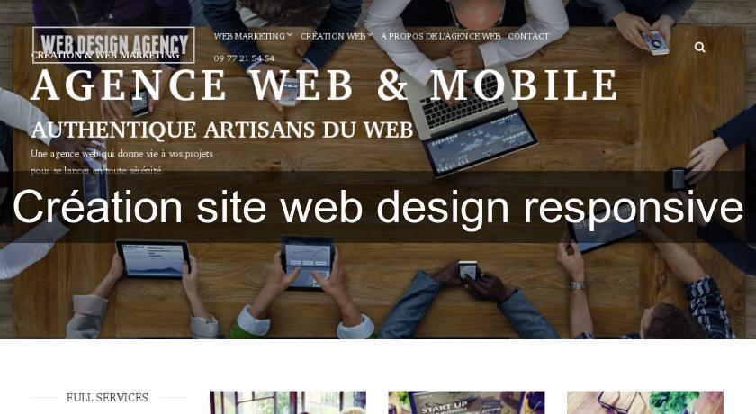 Création site web design responsive Création site web design responsive