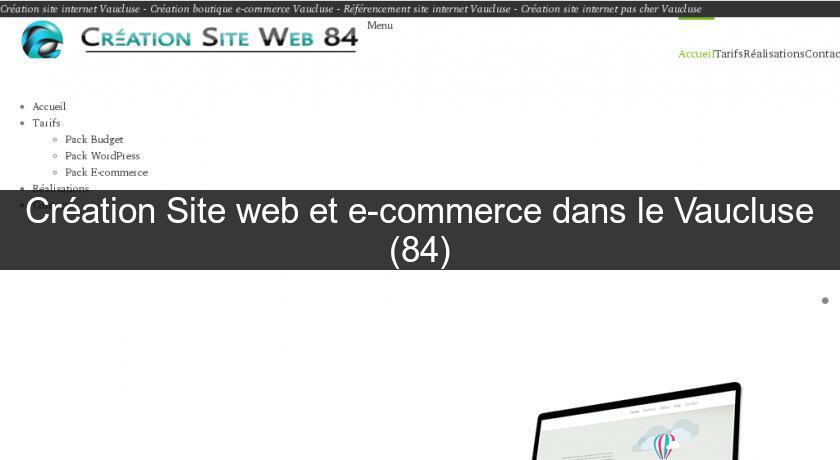 Création Site web et e-commerce dans le Vaucluse (84) Création Site web et e-commerce dans le Vaucluse (84)