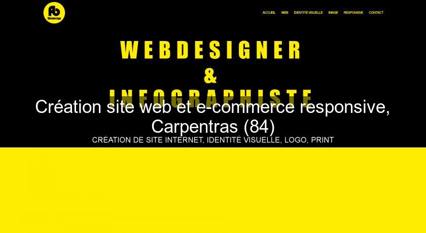Création site web et e-commerce responsive, Carpentras (84)