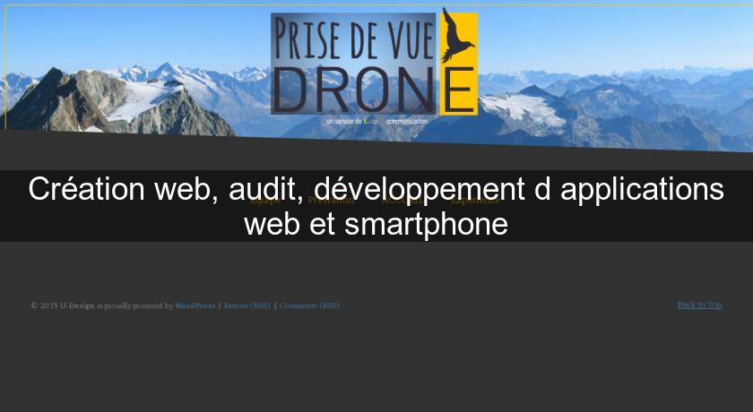 Création web, audit, développement d'applications web et smartphone Création web, audit, développement d'applications web et smartphone