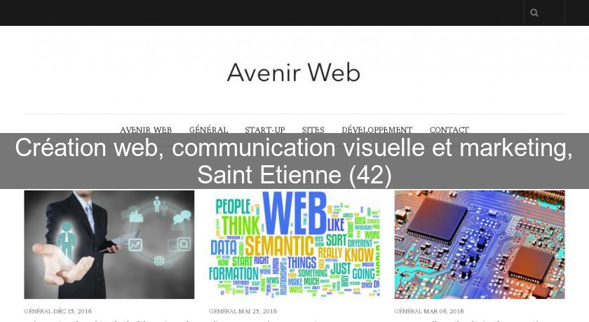 Création web, communication visuelle et marketing, Saint Etienne (42) Création web, communication visuelle et marketing, Saint Etienne (42)