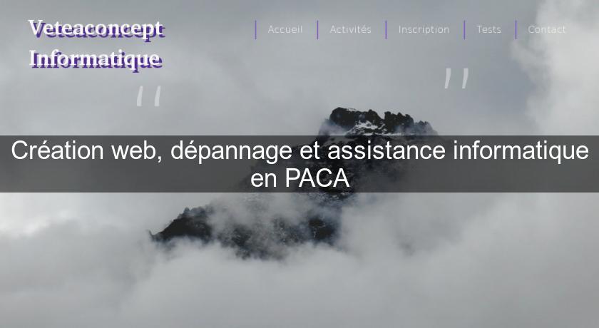 Création web, dépannage et assistance informatique en PACA Création web, dépannage et assistance informatique en PACA