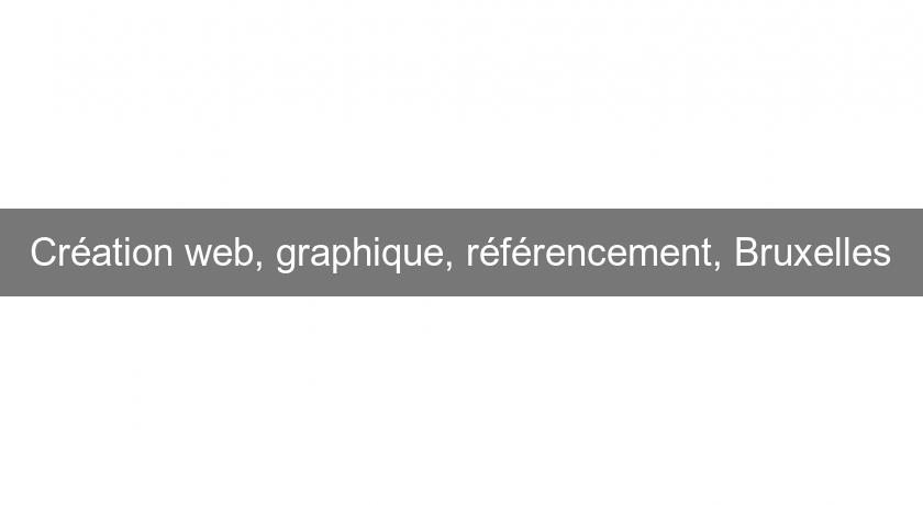 Création web, graphique, référencement, Bruxelles