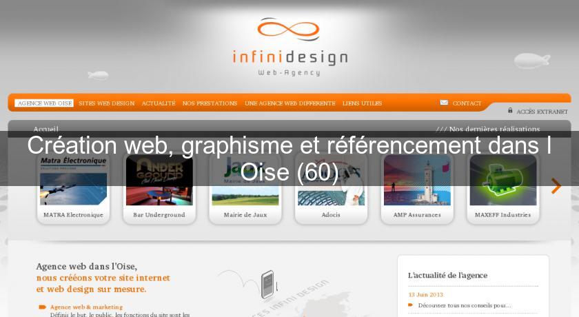 Création web, graphisme et référencement dans l'Oise (60) Création web, graphisme et référencement dans l'Oise (60)