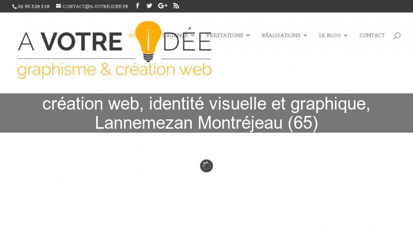 création web, identité visuelle et graphique, Lannemezan Montréjeau (65)