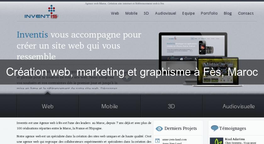 Création web, marketing et graphisme à Fès, Maroc Création web, marketing et graphisme à Fès, Maroc