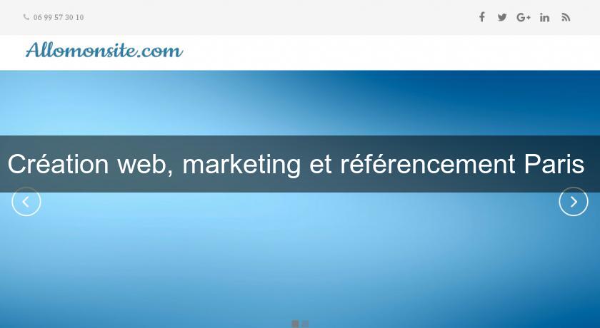 Création web, marketing et référencement Paris 
