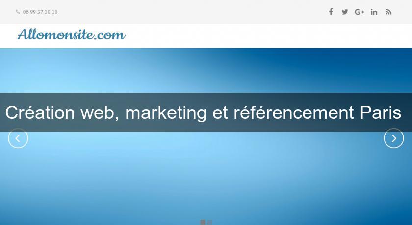 Création web, marketing et référencement Paris Création web, marketing et référencement Paris