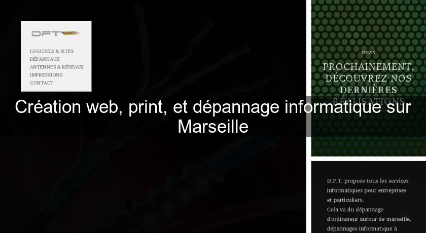 Création web, print, et dépannage informatique sur Marseille