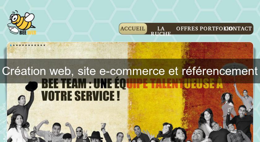 Création web, site e-commerce et référencement Création web, site e-commerce et référencement