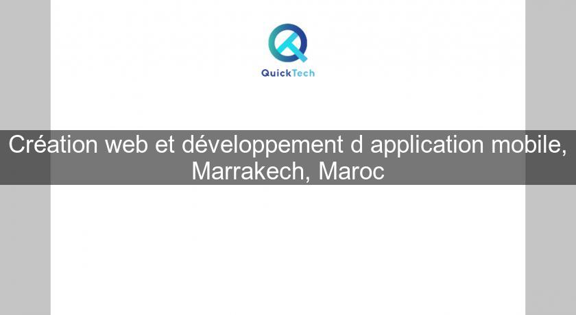 Création web et développement d'application mobile, Marrakech, Maroc