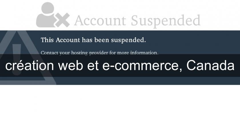 création web et e-commerce, Canada création web et e-commerce, Canada