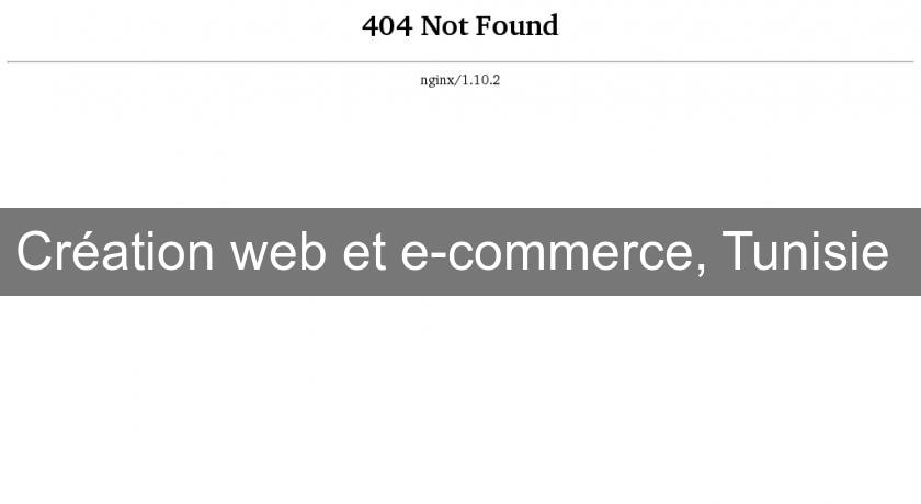 Création web et e-commerce, Tunisie Création web et e-commerce, Tunisie