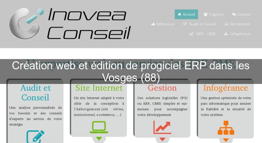 Création web et édition de progiciel ERP dans les Vosges (88) Création web et édition de progiciel ERP dans les Vosges (88)