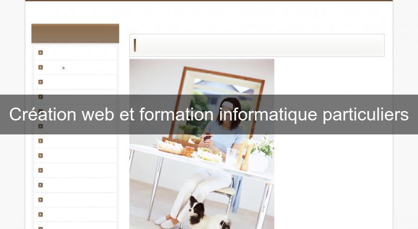 Création web et formation informatique particuliers Création web et formation informatique particuliers