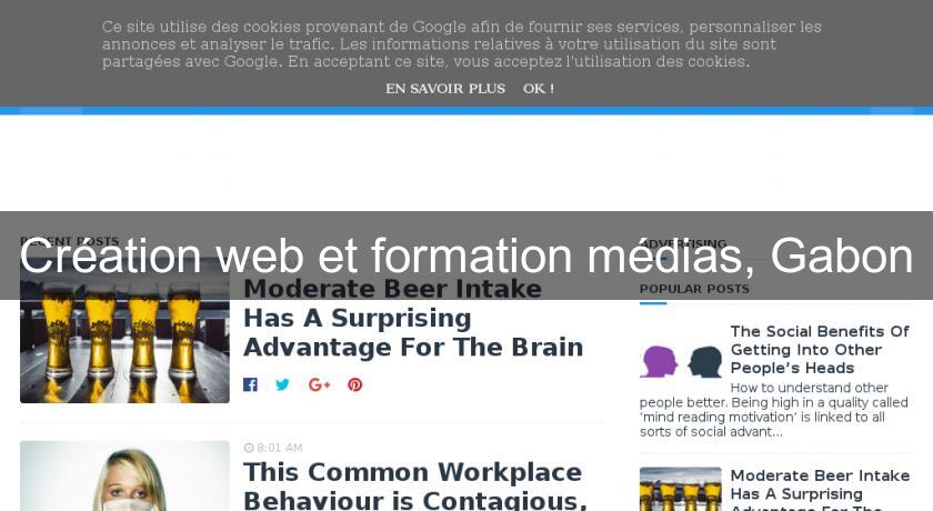 Création web et formation médias, Gabon Création web et formation médias, Gabon