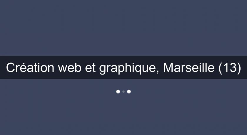 Création web et graphique, Marseille (13) Création web et graphique, Marseille (13)