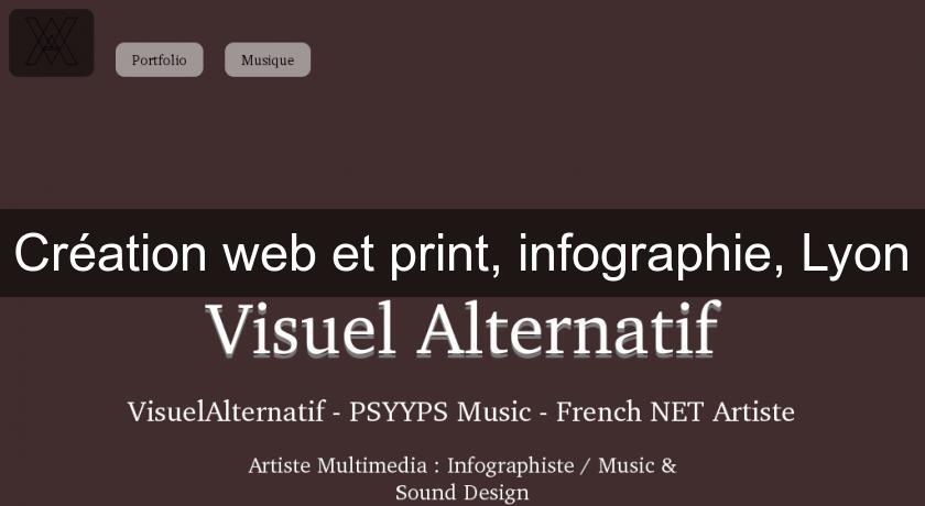 Création web et print, infographie, Lyon Création web et print, infographie, Lyon
