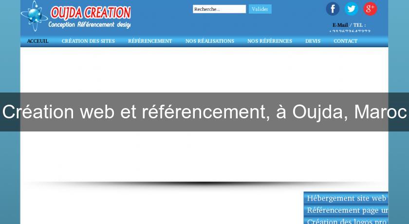 Création web et référencement, à Oujda, Maroc Création web et référencement, à Oujda, Maroc