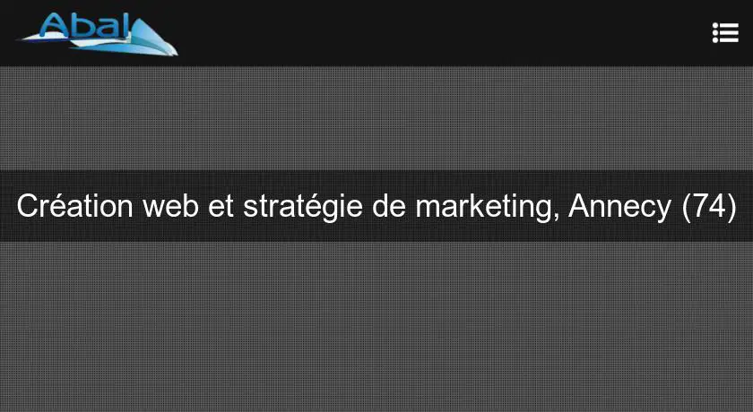 Création web et stratégie de marketing, Annecy (74)