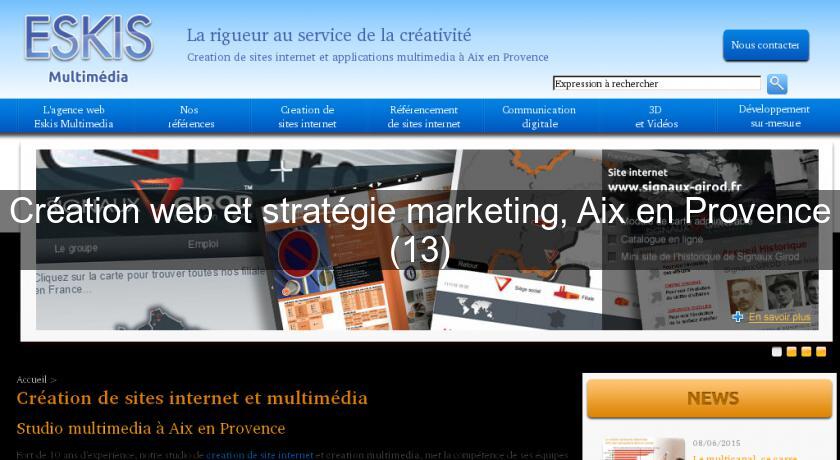 Création web et stratégie marketing, Aix en Provence (13) Création web et stratégie marketing, Aix en Provence (13)