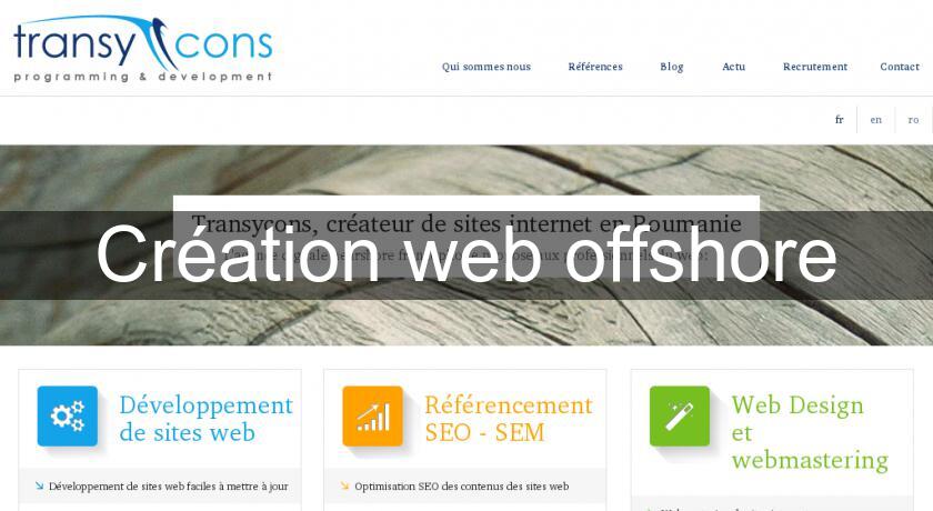 Création web offshore Création web offshore