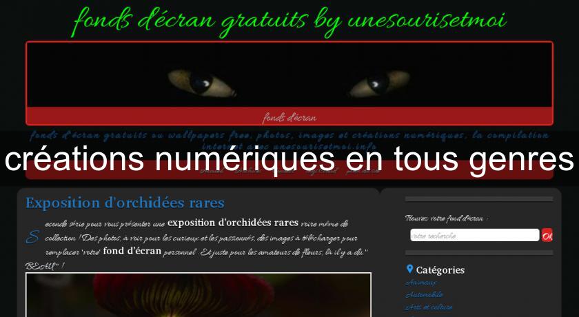 créations numériques en tous genres créations numériques en tous genres