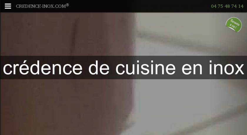crédence de cuisine en inox crédence de cuisine en inox