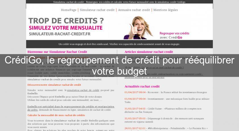 CrédiGo, le regroupement de crédit pour rééquilibrer votre budget