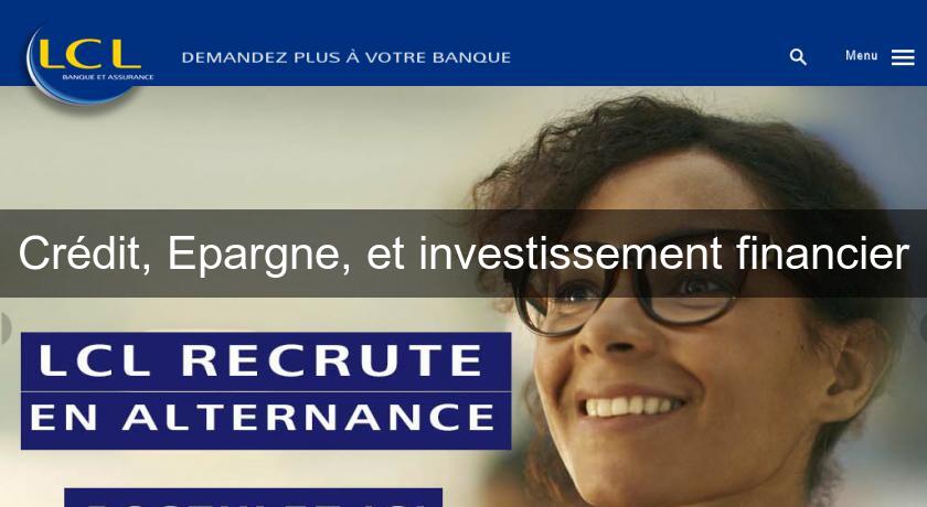 Crédit, Epargne, et investissement financier Crédit, Epargne, et investissement financier