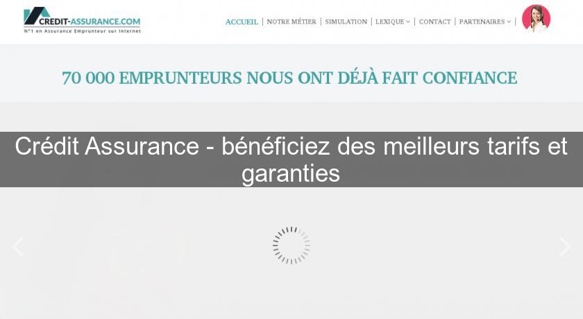 Crédit Assurance - bénéficiez des meilleurs tarifs et garanties