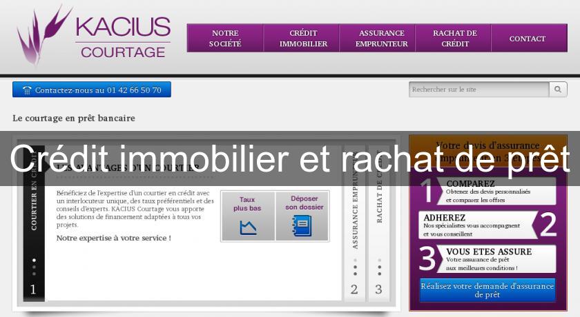 Crédit immobilier et rachat de prêt Crédit immobilier et rachat de prêt
